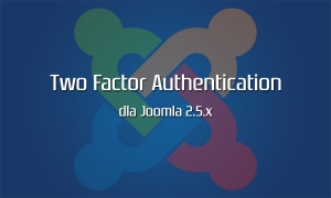 Two Factor Authentication dla Joomla! 2.5